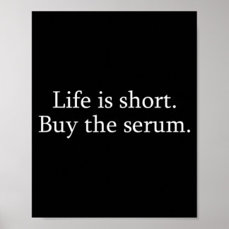 Das Leben ist kurz, kaufe die Se Skin Esthetigover Poster