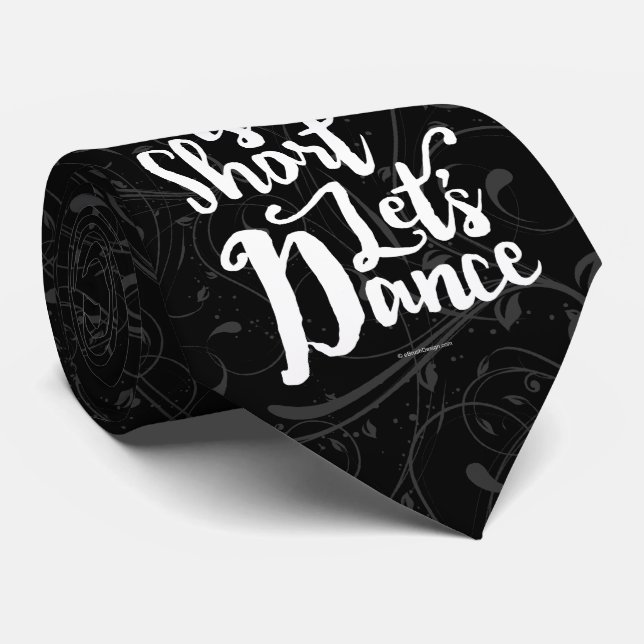 Das Leben ist Kurz Lassend Tanz Krawatte (Gerollt)