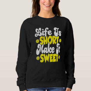 Das Leben ist kurz Mach es süß Limonadenstand Chef Sweatshirt