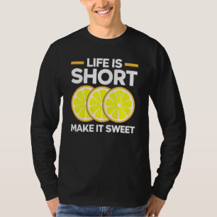 Das Leben ist kurz Mach es süß Zitrone   Frucht Un T-Shirt
