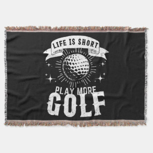 Das Leben ist kurz. Spiele mehr Golf Decke