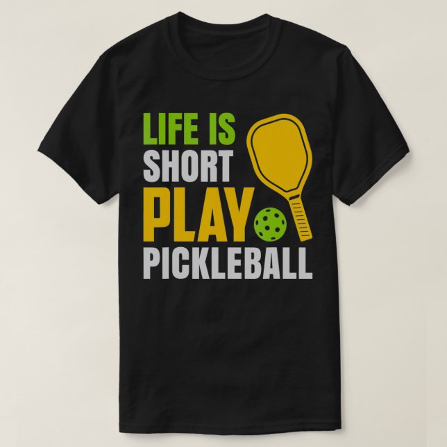 Das Leben ist Kurz spielen Pickleball Liebe zu spi T-Shirt (Design vorne)
