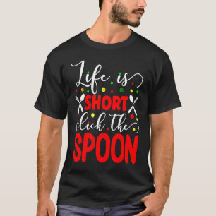 Das Leben ist Kurz, wenn der Löffel Inspiration Zi T-Shirt
