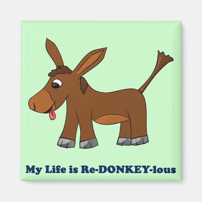 Das Leben ist lächerlich (redonkulous bis redonkey Magnet (Vorne)