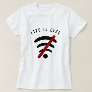 Das Leben ist Live Funny T - Shirt - Benutzerdefin