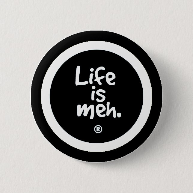 Das Leben ist Meh Button (Vorderseite)