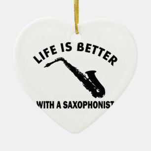 Das Leben ist mit einem Alt-Saxophonisten besser Keramik Ornament