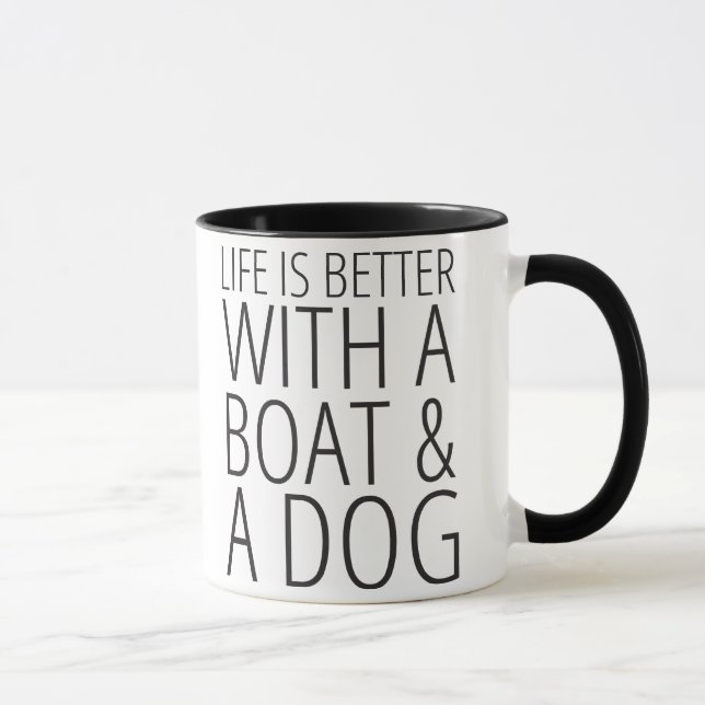 Das Leben ist mit einem Boot u. einer HundeTasse Tasse (Rechts)
