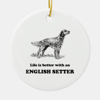 Das Leben ist mit einem englischen Setzer besser Keramik Ornament