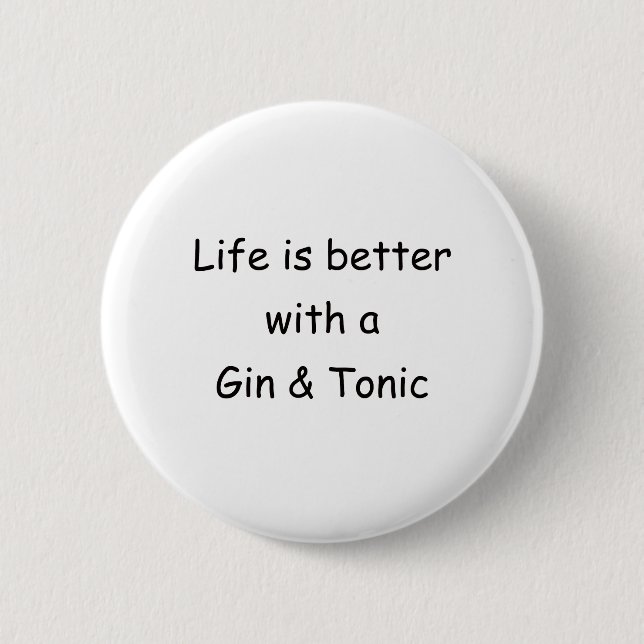 Das Leben ist mit einem Gin u. einem Button (Vorderseite)