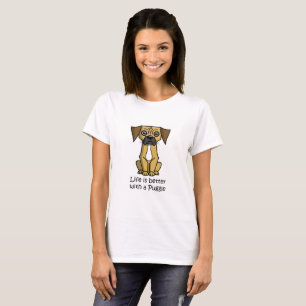 Das Leben ist mit einem Puggle besser T-Shirt