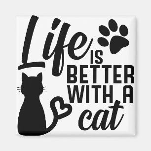 Das Leben ist mit einer Katze besser Magnet