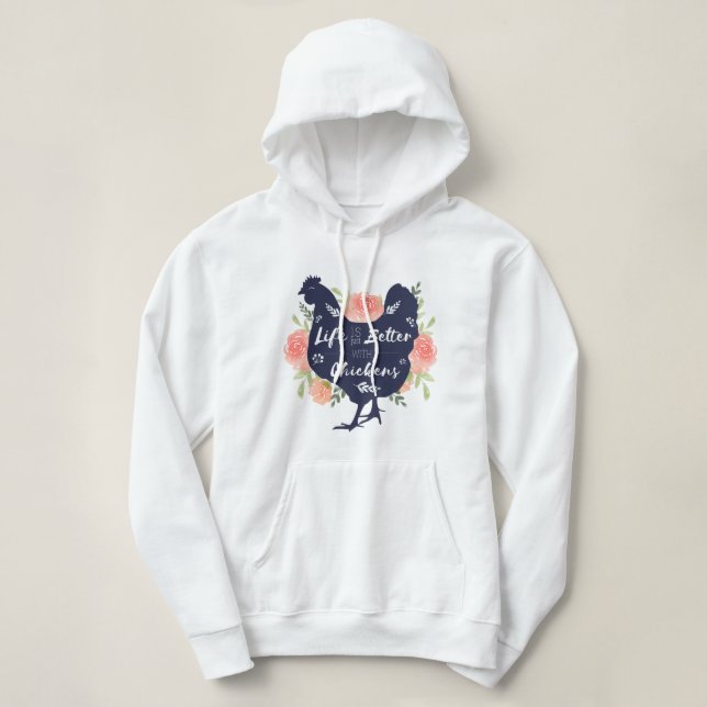 Das Leben ist mit Hühnern gerade besser Hoodie (Design vorne)