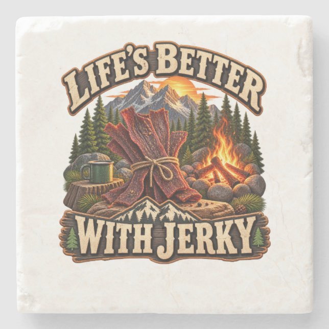Das Leben ist mit Jerky besser - Rustikales Campin Steinuntersetzer (Vorderseite)