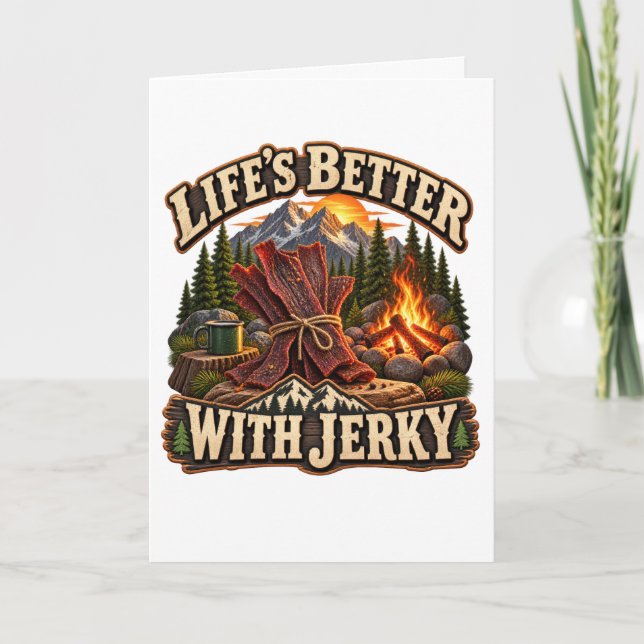 Das Leben ist mit Jerky besser: Rustikales Camping Karte (Vorderseite)