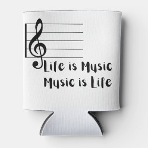 Das Leben ist Musik, die Musik ist das Leben auf e Dosenkühler
