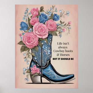 Das Leben ist nicht immer Cowboystiefel-Poster Poster