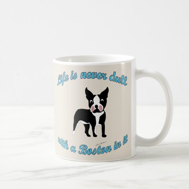 Das Leben ist nicht langweilig - Boston Tasse (Rechts)