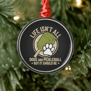 Das Leben ist nicht nur Hunde und Pickleball Ornament Aus Metall