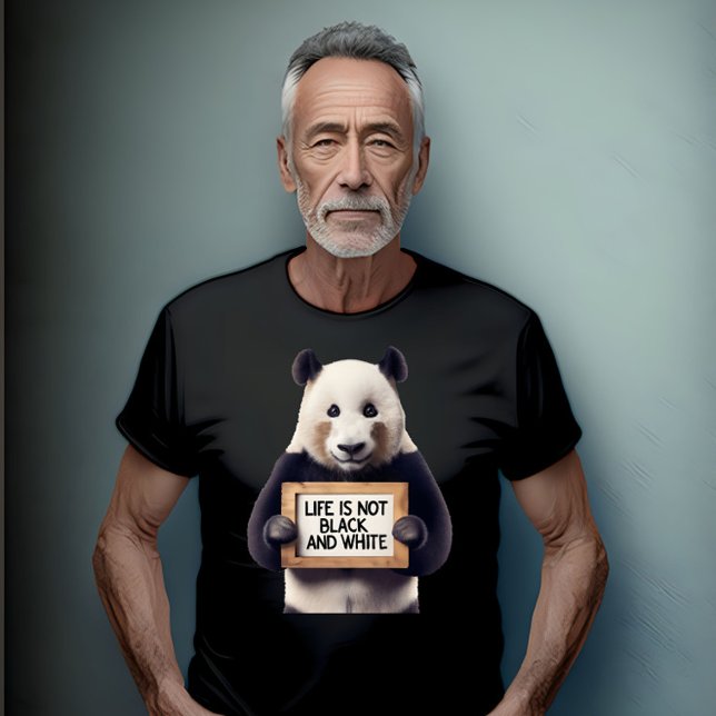 Das Leben ist nicht schwarz und weiß T-Shirt (Older man wearing a black t-shirt with a panda bear holing a sign on the front)
