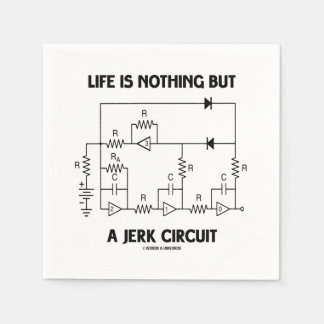 Das Leben ist nichts anderes als ein Jerk Circuit Serviette
