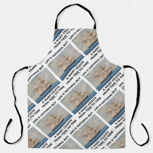 Das Leben ist nichts anderes als eine Maria, die Z Schürze