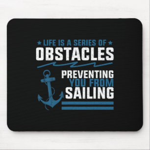 Das Leben ist nur eine Reihe von Hindernissen, die Mousepad