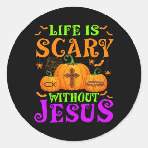 Das Leben ist ohne Jesus Christliches Halloween Be Runder Aufkleber