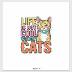 Das Leben ist ohne Katzen nicht cool, Vintage-Katz Aufkleber