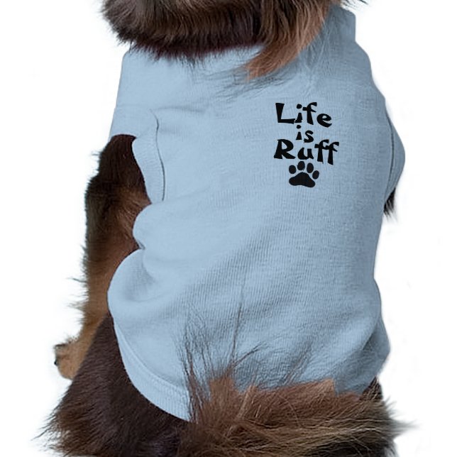 Das Leben ist Ruff-Shirt für kleine Hunde Top (Schwarz)