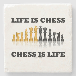 Das Leben ist Schach-Schach ist Steinuntersetzer