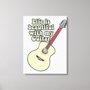 Das Leben ist schön mit meiner Gitarre. Positive W Leinwanddruck