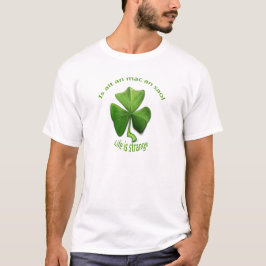 Das Leben ist seltsam.Alte irische Redewendungen T-Shirt