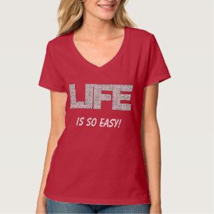 Das Leben ist so einfach Funny Template T-Shirt