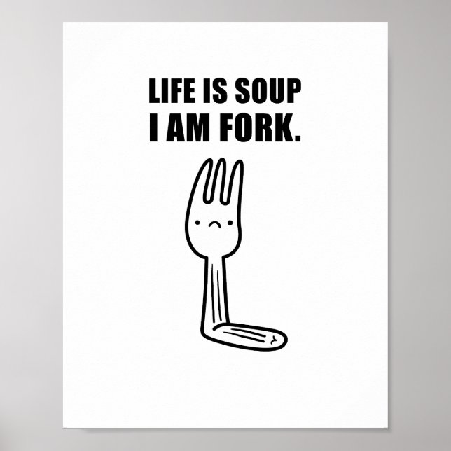 Das Leben ist Suppe, ich bin Fork Poster (Vorne)