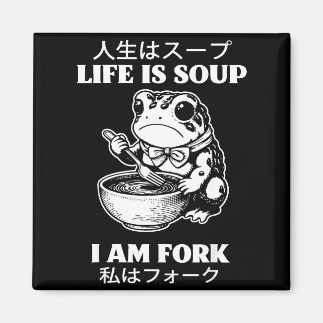 Das Leben ist Suppe, ich bin Gabel Frosch japanisc Magnet (Vorne)