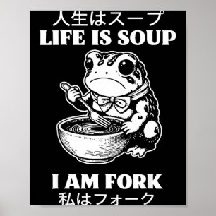 Das Leben ist Suppe, ich bin Gabel Frosch japanisc Poster