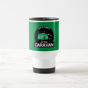 Das Leben ist süß an den Caravan Funny Geschenke Reisebecher