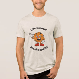 Das Leben ist süß genau wie Kekse ! Aus Waite Tri-Blend Shirt