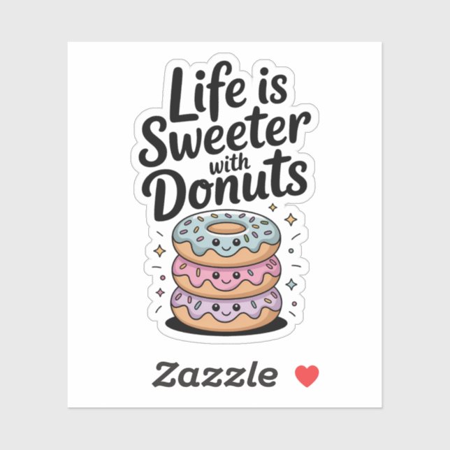 Das Leben ist süßer mit Donuts Aufkleber (Blatt)