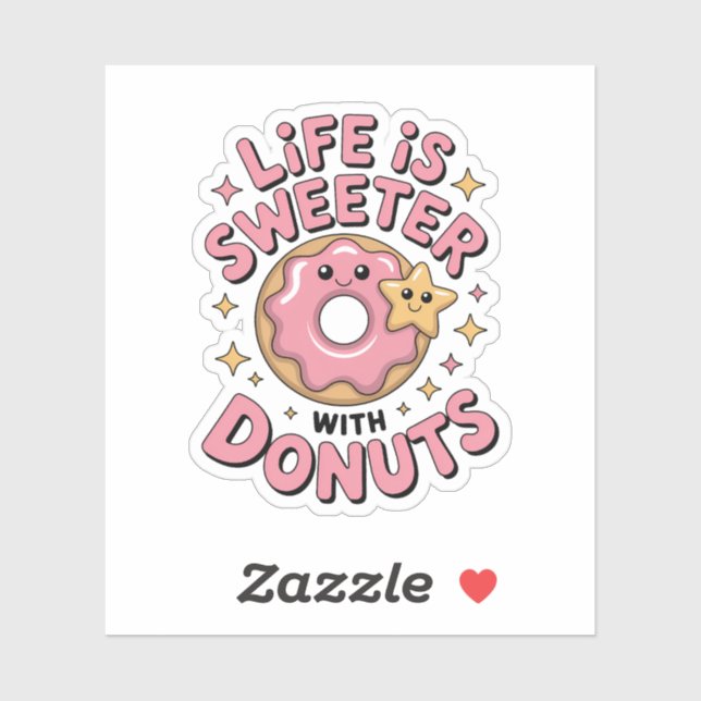 Das Leben ist süßer mit Donuts Aufkleber (Blatt)