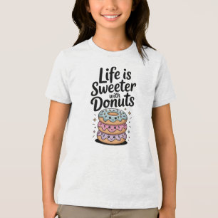Das Leben ist süßer mit Donuts Kinder Tri-Blend Shirt