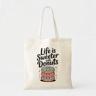 Das Leben ist süßer mit Donuts Tragetasche