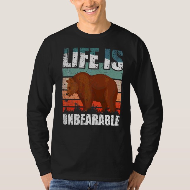 Das Leben ist unerträglich T-Shirt (Vorderseite)