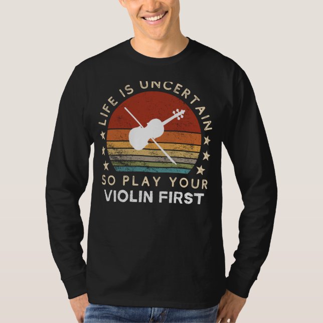 Das Leben ist unsicher spielen Violine Erstes Funn T-Shirt (Vorderseite)