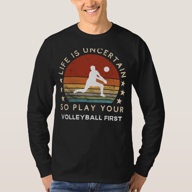 Das Leben ist unsicher Spielen Volleyball Erstes F T-Shirt (Vorderseite)
