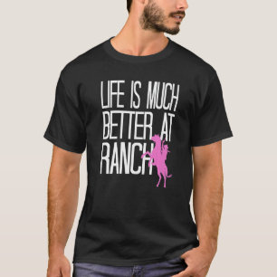 Das Leben ist viel besser auf der Ranch Retro Lust T-Shirt