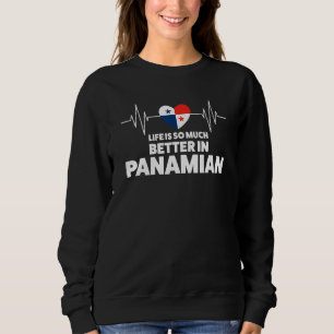 Das Leben ist viel besser in Panama Panama Sweatshirt