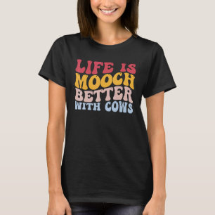Das Leben ist viel besser mit Kühen, lustige Färse T-Shirt