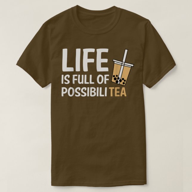 Das Leben ist voll von PossibiliTEA Boba Bubble Te T-Shirt (Design vorne)